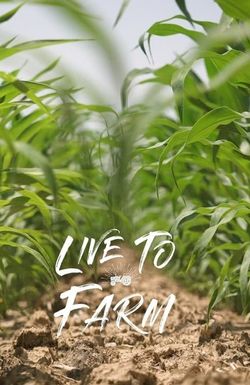 Live to Farm