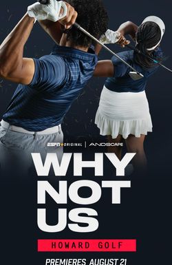 Why Not Us: Howard Golf