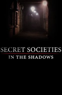 Secret Societies: In the Shadows