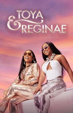 Toya & Reginae