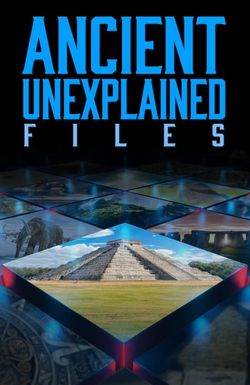 Ancient Unexplained Files