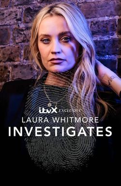 Laura Whitmore Investigates