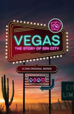 Vegas: The Story of Sin City