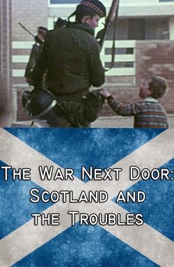 The War Next Door: Scotland and the Troubles