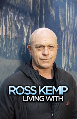 Ross Kemp Living with...