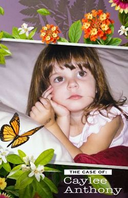 The Case Of: Caylee Anthony