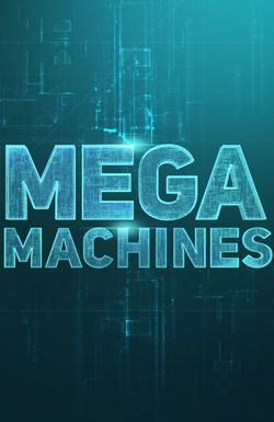 Mega Machines