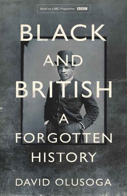 Black and British: A Forgotten History