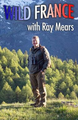 Wild France with Ray Mears