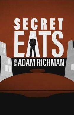 Secret Eats with Adam Richman