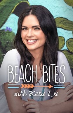 Beach Bites with Katie Lee