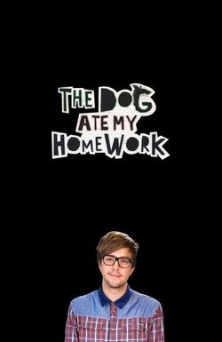 The Dog Ate My Homework