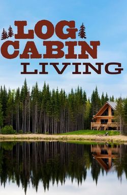 Log Cabin Living