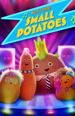 Meet the Small Potatoes