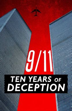 9/11: Ten Years of Deception