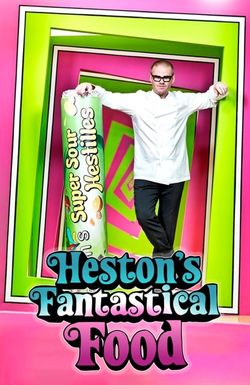 Heston's Fantastical Food