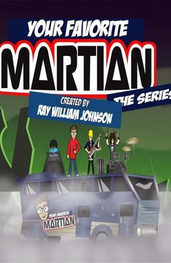 Your Favorite Martian: The Series