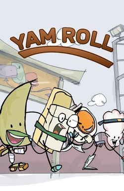 The Very Good Adventures of Yam Roll in Happy Kingdom