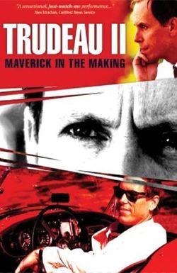 Trudeau II: Maverick in the Making