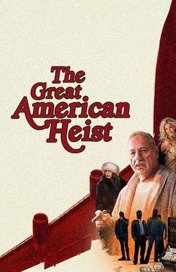 The Great American Heist