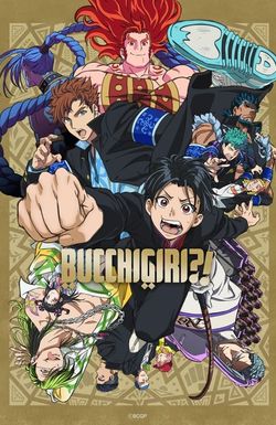 BUCCHIGIRI?!