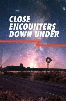 Close Encounters Down Under