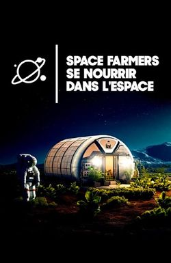 Space Farmers - To Grow Beyond Planet Earth