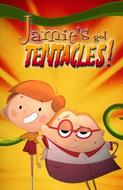Jamie's Got Tentacles