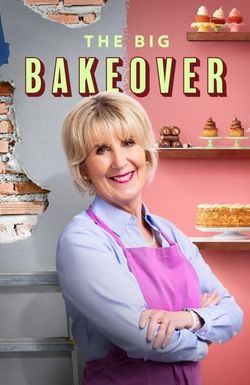 The Big Bakeover