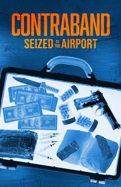 Contraband: Seized at the Airport