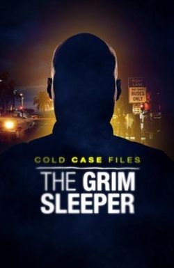 Cold Case Files: The Grim Sleeper