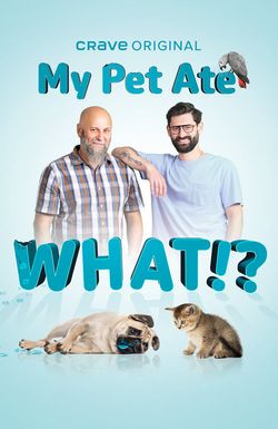 My Pet Ate What!?