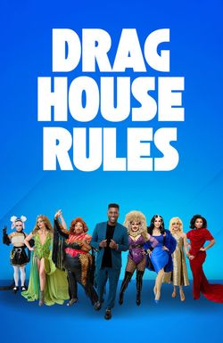 Drag House Rules