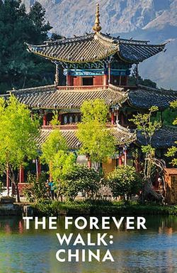 The Forever Walk: China