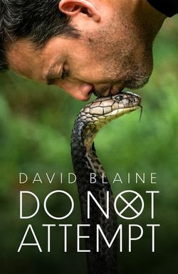 David Blaine: Do Not Attempt