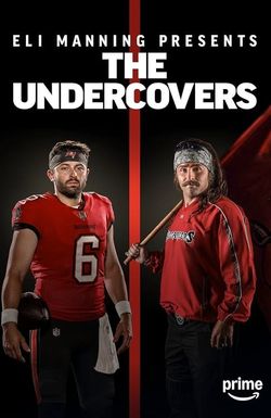 Eli Manning Presents: The Undercovers