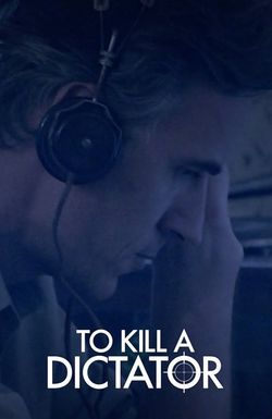 To Kill a Dictator