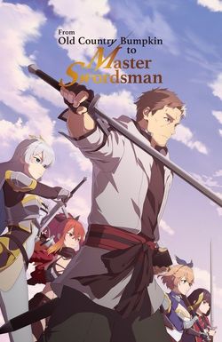 From Old Country Bumpkin to Master Swordsman