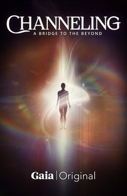 Channeling: A Bridge to the Beyond