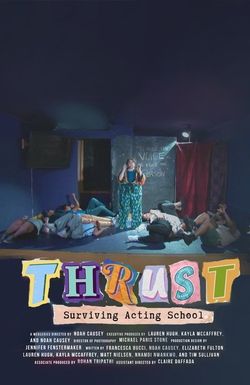 Thrust: Surviving Acting School