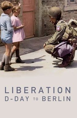 Liberation D-Day to Berlin
