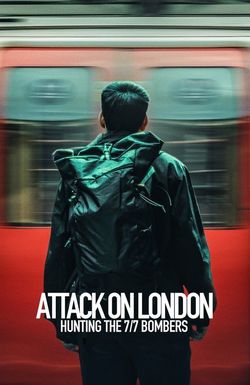 Attack on London: Hunting the 7/7 Bombers