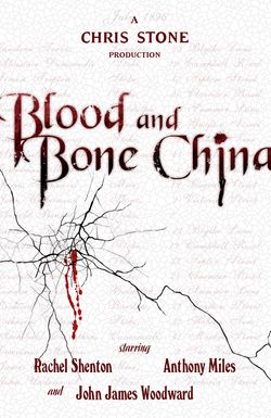Blood and Bone China