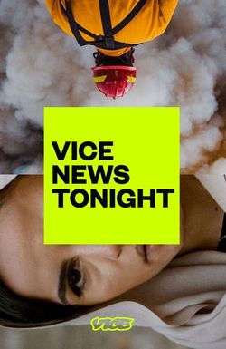 Vice News Tonight