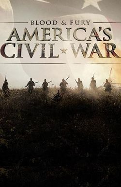 Blood and Fury: America's Civil War