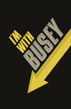 I'm with Busey