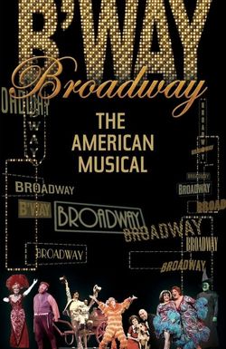 Broadway: The American Musical