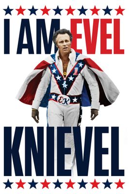 I Am Evel Knievel