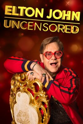 Elton John: Uncensored