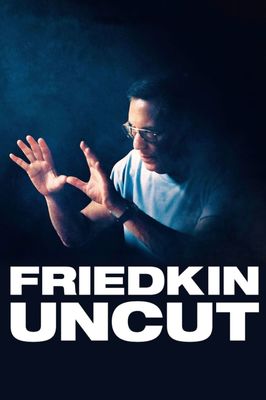 Friedkin Uncut